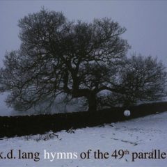 k.d. lang ‎– Hymns Of The 49th Parallel