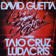 David Guetta Feat. Taio Cruz & Ludacris ‎– Little Bad Girl