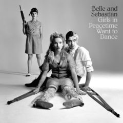 Belle And Sebastian ‎– Girls In Peacetime Want To Dance