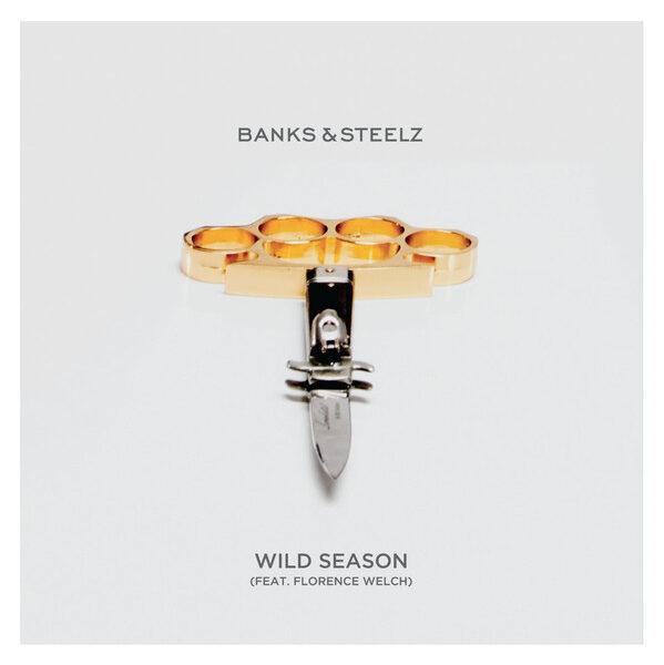 Banks & Steelz Feat. Florence Welch - Wild Season