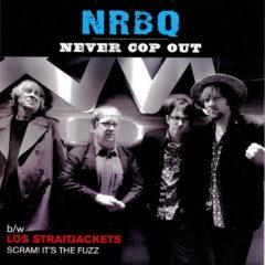 Nrbq - Lost Straitjackets - Never Cop Out - Scram! It's The Fuzz