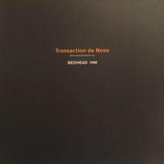 Bedhead - Transaction de Novo