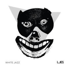 Lies / White Jazz - Split