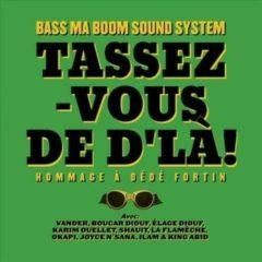 Bass Ma Boom Soundsystem - Tassez-Vous De D'La: Hommage A Dede Forti