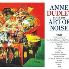 Anne Dudley - Anne Dudley Plays The Art Of Noise