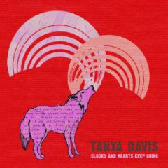 Tanya Davis - Clocks And Hearts Keep Going (Lp)