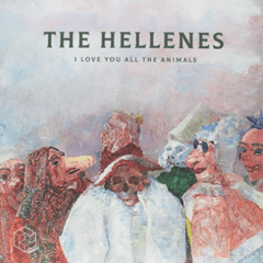 Hellenes - Love You All The Animals