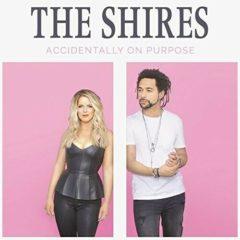 Shires - Accidentally On Purpose