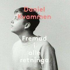 Daniel Kvammen - Fremad I Alle Retninga