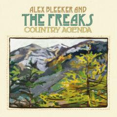 Alex Bleeker And The Freaks ‎– Country Agenda