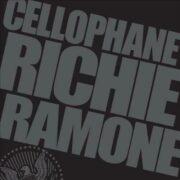 Richie Ramone - Cellophane