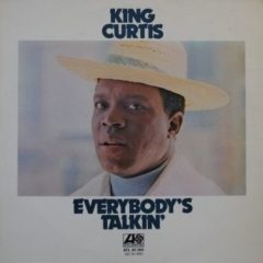 King Curtis ‎– Everbody's Talkin'