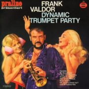 Frank Valdor ‎– Dynamic Trumpet Party