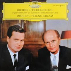 Dietrich Fischer Dieskau, Ferenc Fricsay  ‎– Singt berühmte Arien aus französischen und italienischen Opern