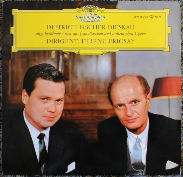 Dietrich Fischer Dieskau, Ferenc Fricsay  ‎– Singt berühmte Arien aus französischen und italienischen Opern