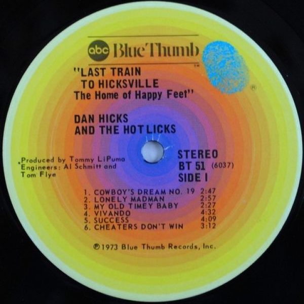 Dan Hicks And His Hot Licks ‎– Last Train To Hicksville...The Home Of Happy Feet