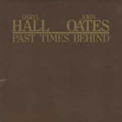 Daryl Hall & John Oates ‎– Past Times Behind
