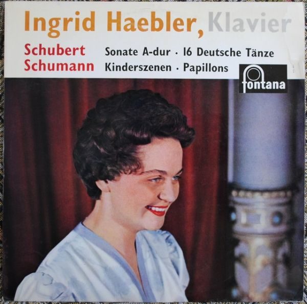 Ingrid Haebler - Robert Schumann - Franz Schubert ‎– Sonate A-Dur - 16 Deutsche Tänze - Kinderszenen - Papillons