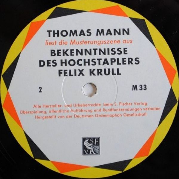 Thomas Mann - Thomas Mann Liest Aus Seinem Roman Bekenntnisse Des Hochstaplers Felix Krull