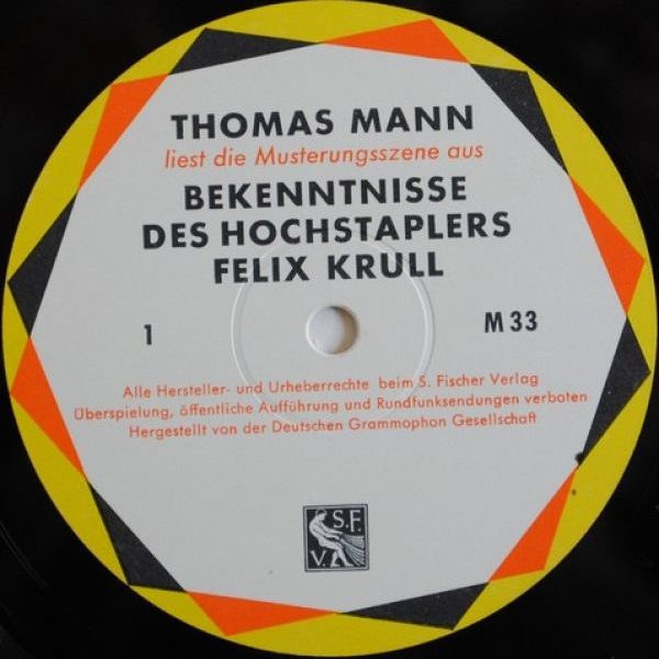 Thomas Mann ‎– Thomas Mann Liest Aus Seinem Roman Bekenntnisse Des Hochstaplers Felix Krull