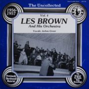 Les Brown And His Orchestra ‎– The Uncollected Les Brown And His Orchestra 1956-1957
