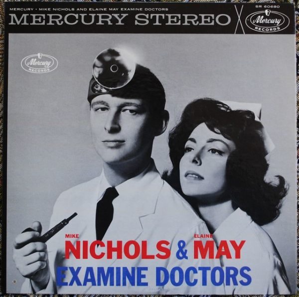 Mike Nichols & Elaine May - Examine Doctors