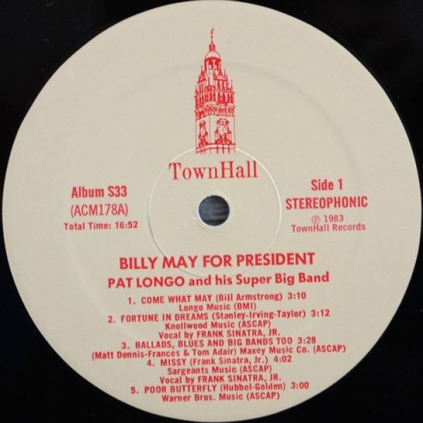 Pat Longo And His Super Big Band Featuring Frank Sinatra Jr. ‎– Billy May For President