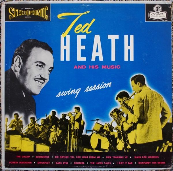 Ted Heath And His Music ‎– Ted Heath Swing Session