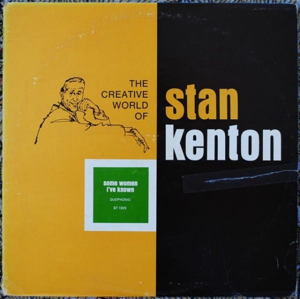 Stan Kenton ‎– Some Women I've Known