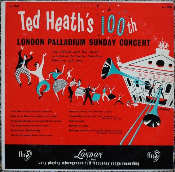 Ted Heath And His Music - Ted Heath's 100th London Palladium Sunday Concert