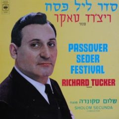 Richard Tucker - PASSOVER SEDER FESTIVAL  Shalom Secunda Jewish traditional