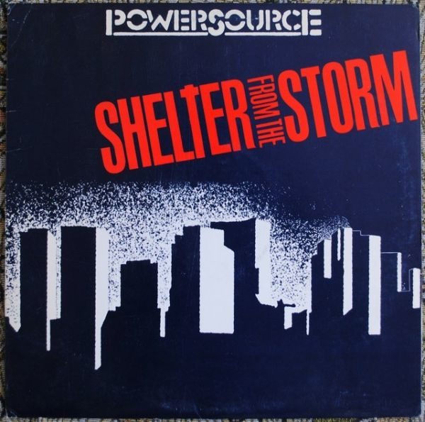 PowerSource ‎– Shelter From The Storm