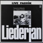 Liederjan ‎– Live Aus Der Fabrik - Deutsche Volkslieder Aus 5 Jahrhunderten