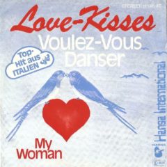 Love-Kisses - Voulez Vous Danser / My Woman 7"