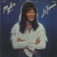 Mylon LeFevre ‎– Weak At The Knees