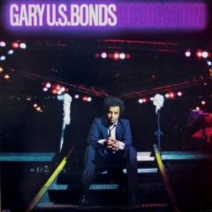 Gary U.S. Bonds ‎– Dedication