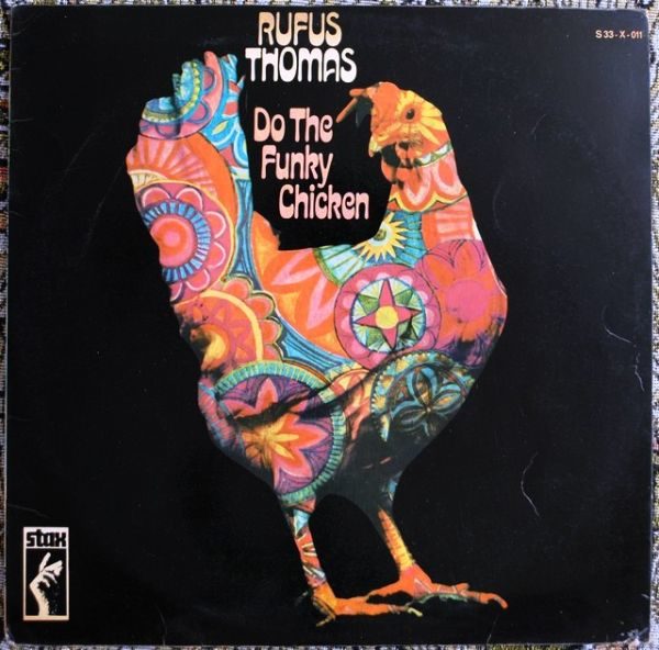 Rufus Thomas ‎– Do The Funky Chicken