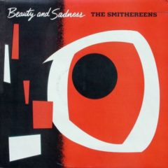 Smithereens ‎– Beauty And Sadness