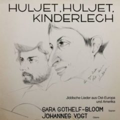 Sara Gothelf-Bloom & Johannes Vogt ‎– Huljet, Huljet, Kinderlech