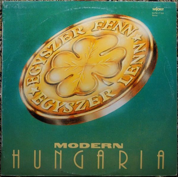 Modern Hungaria ‎– Egyszer Fenn, Egyszer Lenn