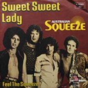 Australian Squeeze ‎– Sweet Sweet Lady / Feel The Squeeze 7"