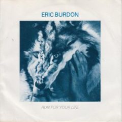 Eric Burdon ‎– Run For Your Life 7"
