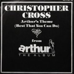 Christopher Cross ‎– Arthur's Theme (Best That You Can Do)