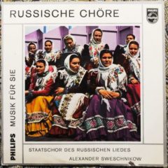 Alexander Sweschnikow, Staatschor Des Russichen Liedes ‎– Russische Chore