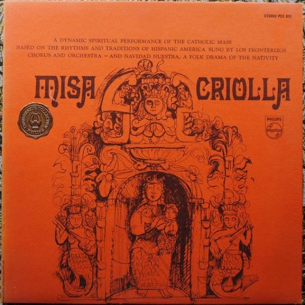 Los Fronterizos Chorus And Orchestra - Misa Criolla