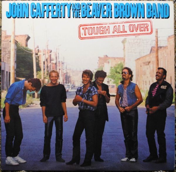 John Cafferty And The Beaver Brown Band ‎– Tough All Over