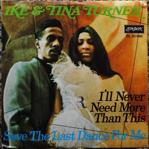 Ike And Tina Turner - I'll Never Need More Than This 7 "