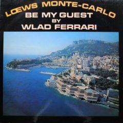 More Images Wlad Ferrari ‎– Lœws Monte-Carlo. Be My Guest