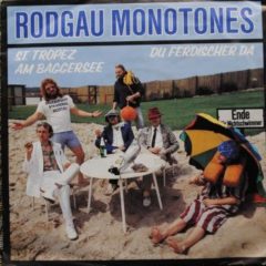Rodgau Monotones ‎– St.Tropez Am Baggersee / Du Fertischer Da 7"