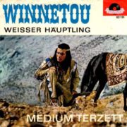Medium-Terzett ‎– Winnetou / Weisser Häuptling 7"